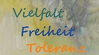 Vielfalt Freiheit Toleranz ~ Nie wieder ist jetzt!